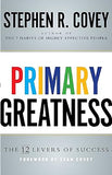 Primary Greatness The 12 Levers of Success