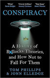 Conspiracy: A History of Boll*cks Theories, and How Not to Fall for Them
