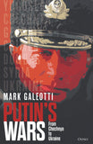 Putins Wars: From Chechnya to Ukraine