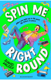 Spin Me Right Round
