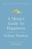 A Monk's Guide to Happiness - Meditation in the 21st Century
