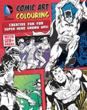DC Comics Comic Art Colouring for Male Fans: Creative Fun for Super Hero Grown Ups!