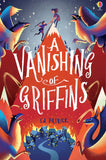A Vanishing of Griffins (Songs of Magic): 1