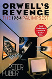 Orwell`s Revenge: The 1984 Palimpsest -
