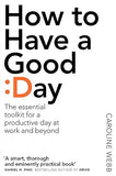 How To Have A Good Day