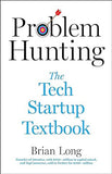 Problem Hunting - The Tech Startup Textbook