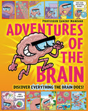 Adventures of the Brain: What the Brain Does and How It Works