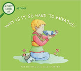 A First Look At: Asthma: Why Is It So Hard to Breathe?