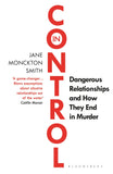 In Control - Dangerous Relationships and How They End in Murder