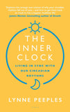 The Inner Clock - Living in Sync With Our Circadian Rhythms