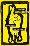Dirtbag, Massachusetts - A Confessional