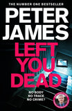 Left You Dead: Volume 17 (Roy Grace, 17)