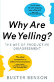 Why Are We Yelling - The Art of Productive Disagreement