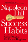Success Habits: Proven Principles for Greater Wealth, Health and Happiness