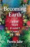 Becoming Earth - How Our Planet Came to Life