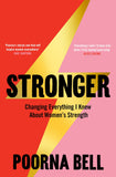 Stronger - Changing Everything I Knew about Women's Strength
