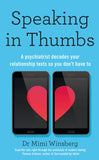 Speaking in Thumbs - A Psychiatrist Decodes Your Dating Texts So You Don't Have To