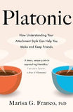 Platonic - How to Make and Keep Friends As an Adult
