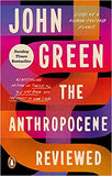 The Anthropocene Reviewed - The Instant Sunday Times Bestseller