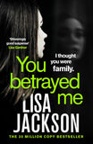 You Betrayed Me - The New Gripping Crime Thriller from the Bestselling Author
