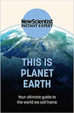 This Is Planet Earth - Your Ultimate Guide to the World We Call Home