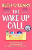 The Wake-Up Call - The Addictive Enemies-To-lovers Romcom from the Million-copy Bestselling Author of the FLATSHARE