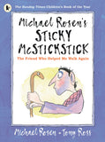 Michael Rosens Sticky McStickstick: The Friend Who Helped Me Walk Again