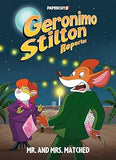 Geronimo Stilton Reporter Vol.16: Mr. and Mrs. Matched