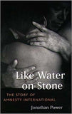 Like Water on Stone - The Story of Amnesty International