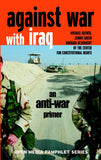 Against War in Iraq - An Anti-war Primer