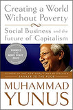 Creating a World Without Poverty - Social Business and the Future of Capitalism