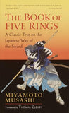 The Book of Five Rings - A Classic Text on the Japanese Way of the Sword