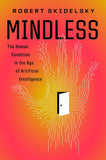 Mindless - The Human Condition in the Machine Age