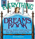 The Everything Dreams Book : What Your Dreams Mean and How They Affect Your Everyday Life