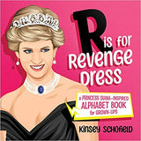R is for Revenge Dress - A Princess Diana–Inspired Alphabet Book for Grown-Ups