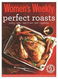 Perfect Roasts - Poultry, Lamb, Beef and Veal, Pork, Vegetables