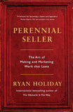 Perennial Seller - Making and Marketing Work that Lasts
