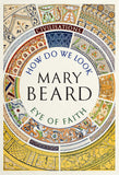 Civilisations: How Do We Look / The Eye of Faith