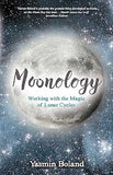 Moonology - Working with the Magic of Lunar Cycles