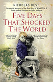 Five Days That Shocked the World - Hepburn, Loren, Milligan, Kissinger and Kennedy: Eyewitness Accounts from Europe at the End of World War II