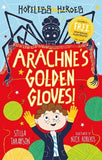 Arachnes Golden Gloves! (Hopeless Heroes, Book 3)
