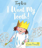 I Want My Tooth! (little Princess)