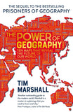 The Power of Geography - Ten Maps That Reveal the Future of Global Politics