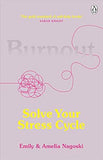 Burnout - The Secret to Unlocking the Stress Cycle