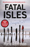 Fatal Isles: Sunday Times Crime Book of the Month (Doggerland): FEATURED IN THE TIMES' BEST CRIME BOOKS ROUND-UP 2021