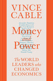 Money and Power: The World Leaders Who Changed Economics