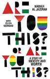 Are You This? Or Are You This? - A Story of Identity and Worth