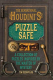 The Sensational Houdini's Puzzle Safe - A Collection of Puzzles Inspired by the Master of Mystery