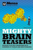 Mensa - Mighty Brain Teasers - Increase Your Self-knowledge with Hundreds of Quizzes