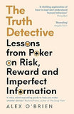 The Truth Detective A Poker Players Guide to a Complex World